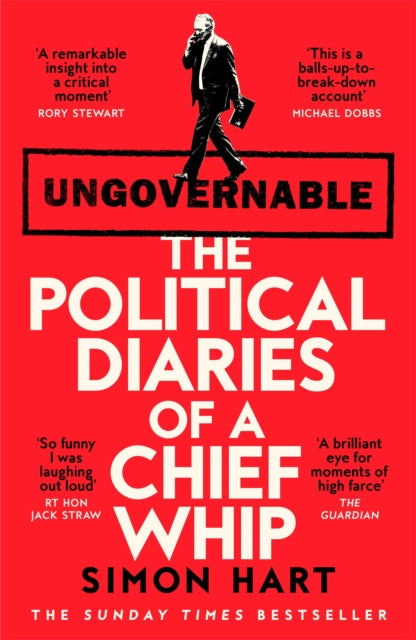 Ungovernable: The Political Diaries of a Chief Whip