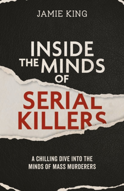 Inside the Minds of Serial Killers: A Chilling Dive Into the Minds of Murderers