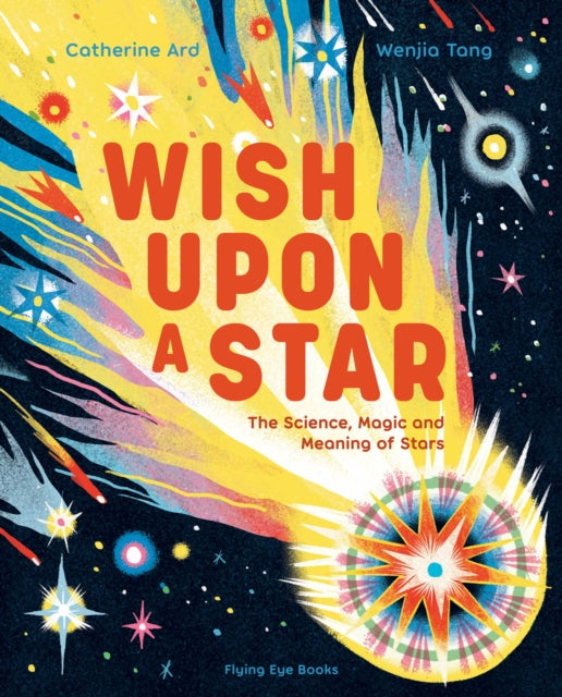 Wish Upon a Star: The Science, Magic and Meaning of Stars