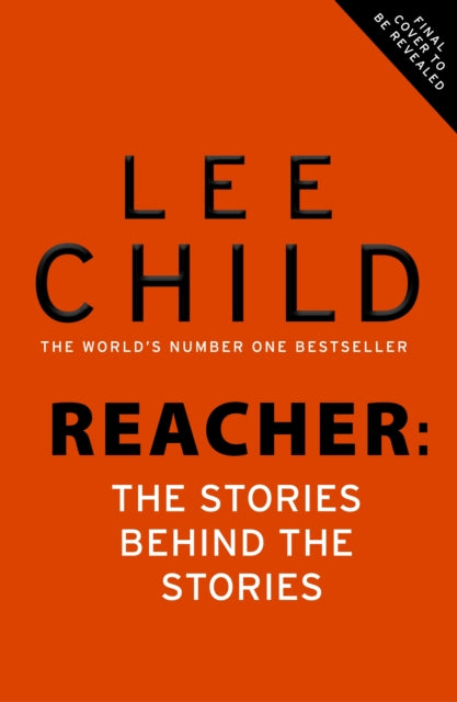 Reacher: The Stories Behind The Stories