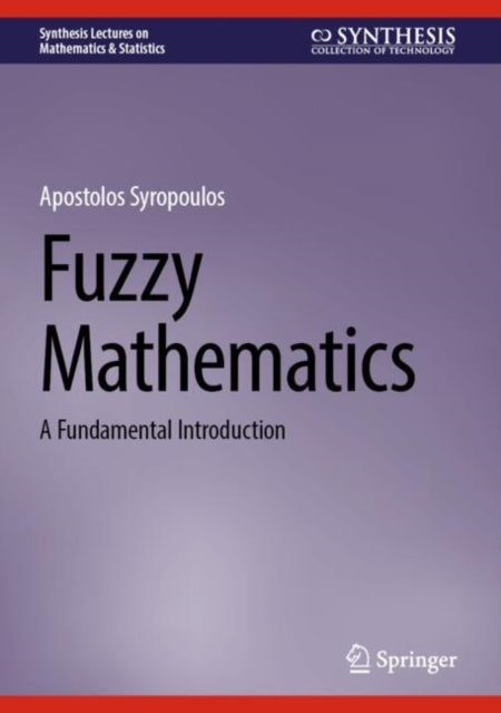 Fuzzy Mathematics: A Fundamental Introduction