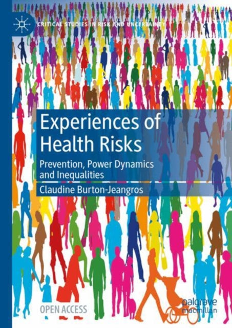 Experiences of Health Risks: Prevention, Power Dynamics and Inequalities