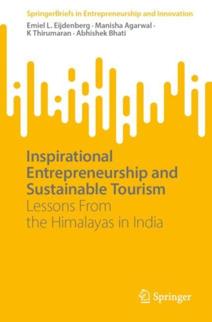 Inspirational Entrepreneurship and Stimulating Tourism: Lessons From the Himalayas in India