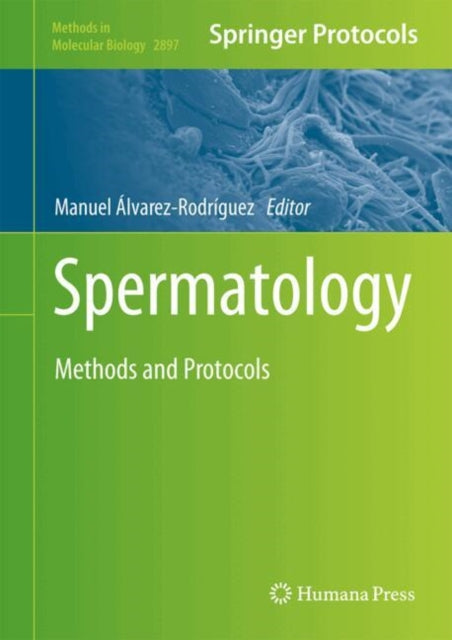 Spermatology: Methods and Protocols
