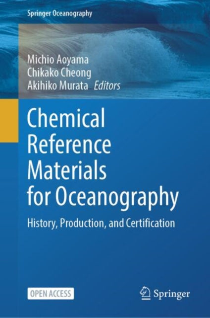 Chemical Reference Materials for Oceanography: History, Production, and Certification