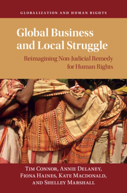 Global Business and Local Struggle: Reimagining Non-Judicial Remedy for Human Rights