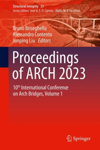 Proceedings of ARCH 2023: 10th International Conference on Arch Bridges Volume 1