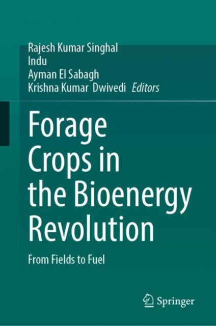 Forage Crops in the Bioenergy Revolution: From Fields to Fuel