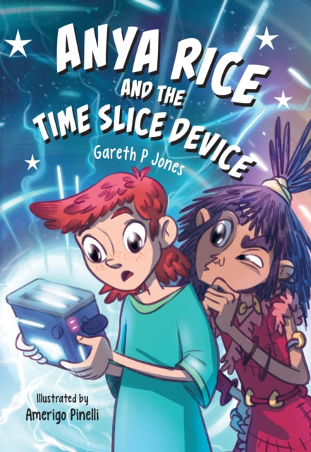 Anya Rice and the Time Slice Device: Fluency 12