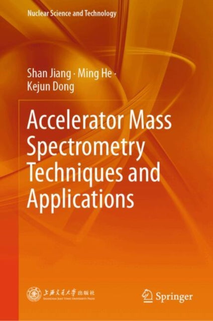 Accelerator Mass Spectrometry Techniques and Applications