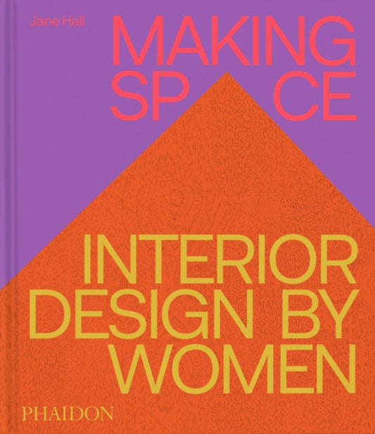Making Space: Interior Design by Women