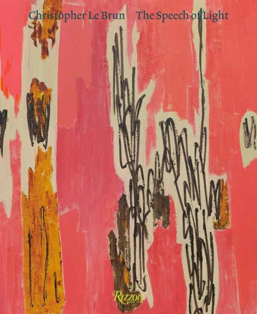 Christopher Le Brun: The Speech of Light, Paintings 2013-2024