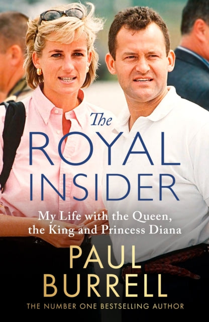 The Royal Insider: My Life with the Queen, the King and Princess Diana