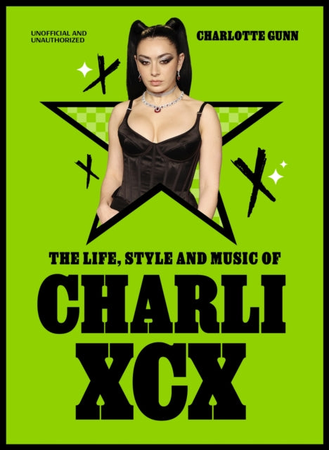 The Life, Style and Music of Charli XCX: Cultural Agenda Setter and Brat Icon