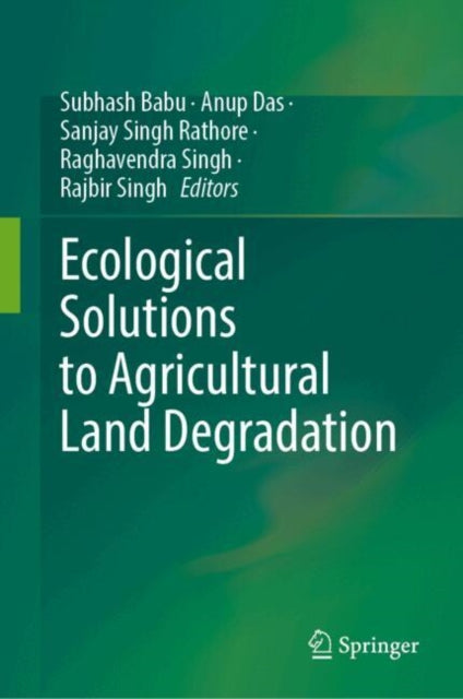 Ecological Solutions to Agricultural Land Degradation