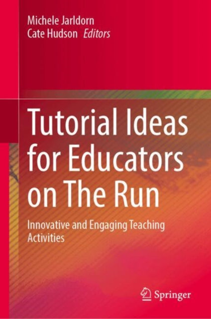 Tutorial Ideas for Educators on The Run: Innovative and Engaging Teaching Activities