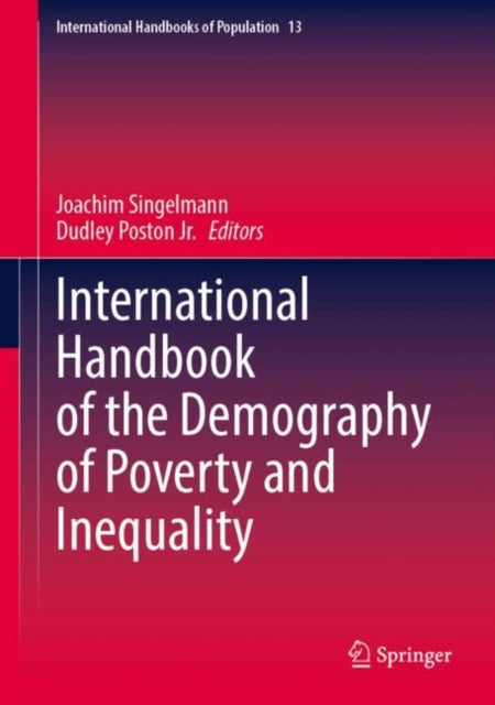 International Handbook of the Demography of Poverty and Inequality