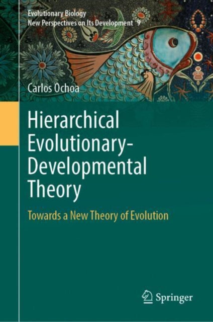 Hierarchical Evolutionary-Developmental Theory: Towards a New Theory of Evolution