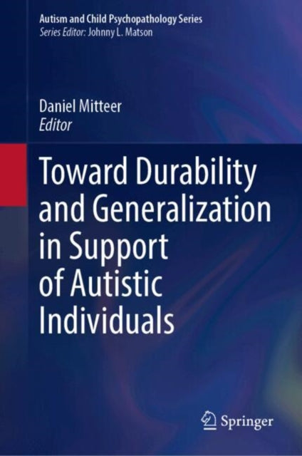 Toward Durability and Generalization in Support of Autistic Individuals