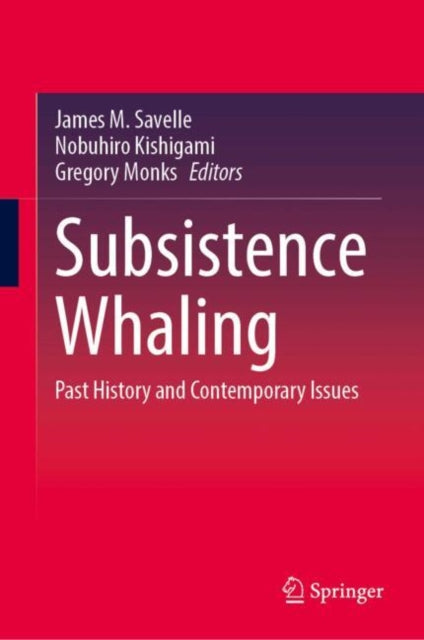 Subsistence Whaling: Past History and Contemporary Issues
