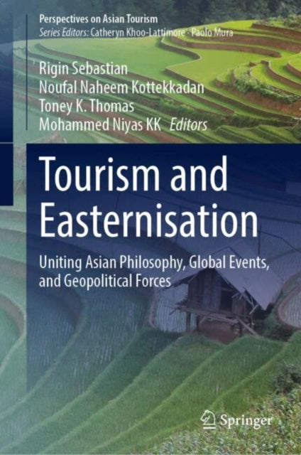Tourism and Easternisation: Uniting Asian Philosophy, Global Events, and Geopolitical Forces