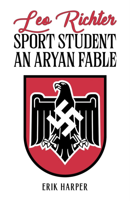 Leo Richter: Sport Student: An Aryan Fable