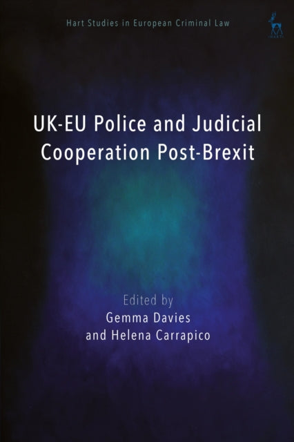 UK-EU Police and Judicial Cooperation Post-Brexit: Implementing the Trade and Cooperation Agreement