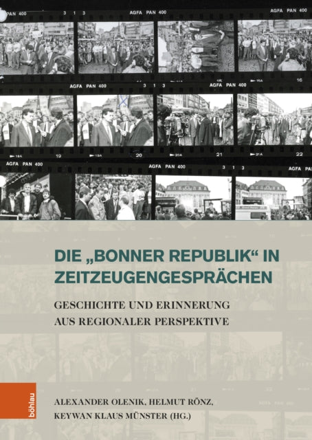 Die »Bonner Republik« in Zeitzeugengesprachen: Geschichte und Erinnerung aus regionaler Perspektive