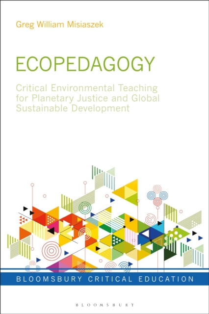 Ecopedagogy: Critical Environmental Teaching for Planetary Justice and Global Sustainable Development