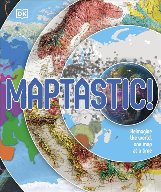 Maptastic!: A Mind-Blowing Map Adventure on Every Page