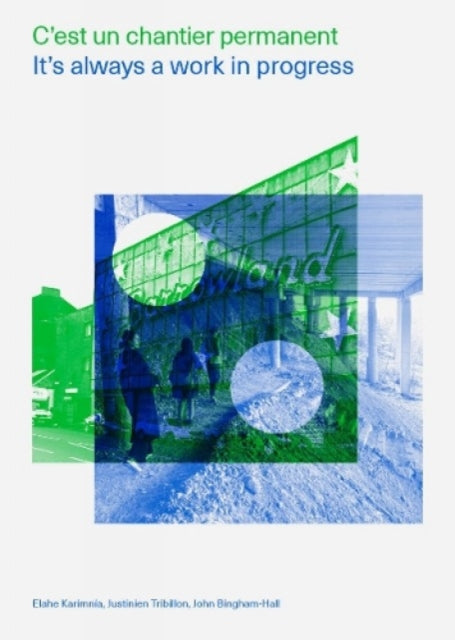 It’s Always a Work in Progress: C'est Un Chantier Permanent