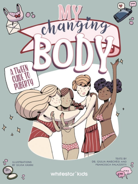 My Changing Body: A Tween Guide to Puberty