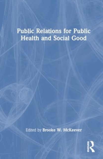 Public Relations for Public Health and Social Good