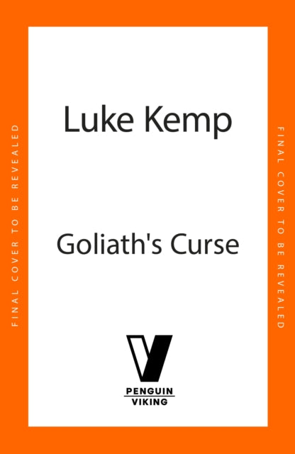 Goliath’s Curse: The History and Future of Societal Collapse