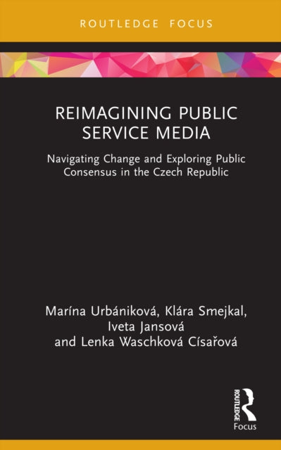 Reimagining Public Service Media: Navigating Change and Exploring Public Consensus in the Czech Republic