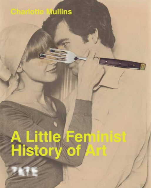 A Little Feminist History of Art (Expanded Edition)