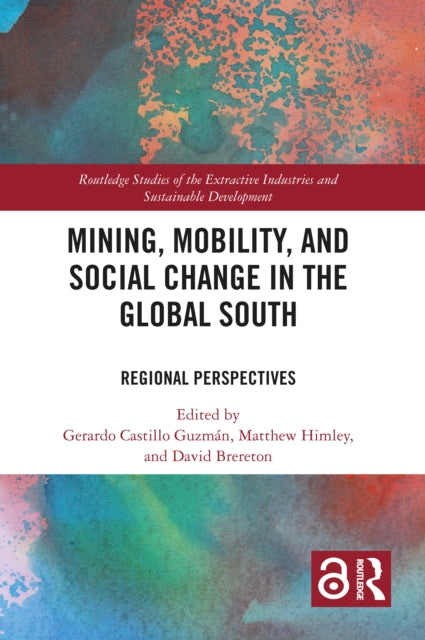 Mining, Mobility, and Social Change in the Global South: Regional Perspectives