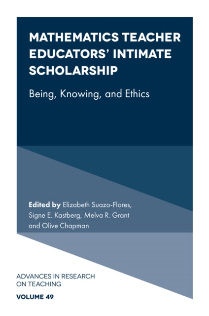 Mathematics Teacher Educators' Intimate Scholarship: Being, Knowing, and Ethics