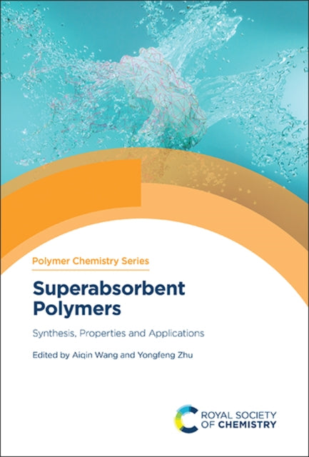 Superabsorbent Polymers: Synthesis, Properties and Applications