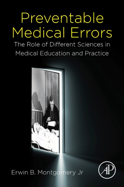 Preventable Medical Errors: The Role of Different Sciences in Medical Education and Practice