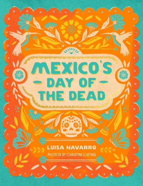 Mexico's Day of the Dead: A Celebration of Life Through Photos and Stories