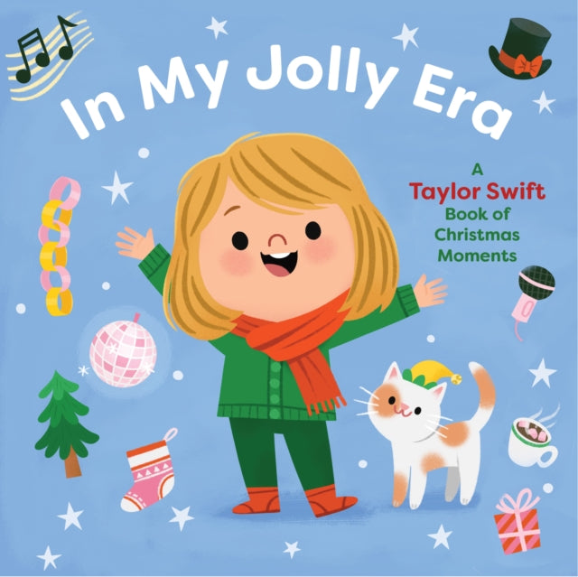 In My Jolly Era: A Taylor Swift Book of Christmas Moments