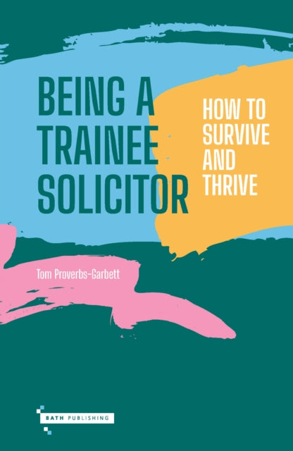 Being a Trainee Solictor: How to survive and thrive