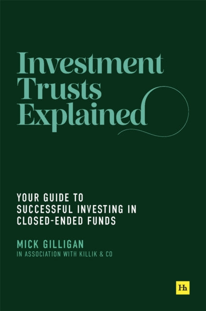Investment Trusts Explained: Your Guide to Successful Investing in Closed Ended Funds