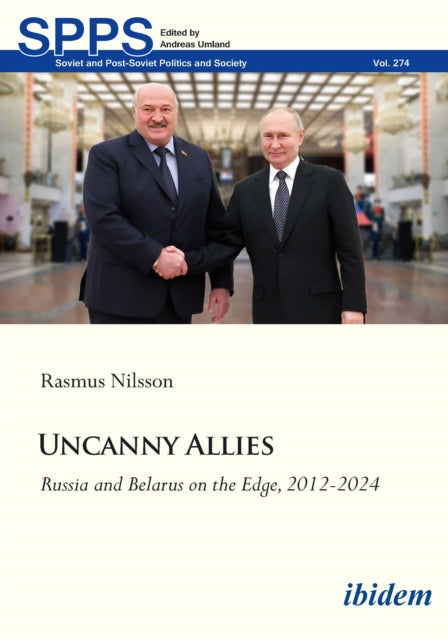 Uncanny Allies: Russia and Belarus on the Edge, 2012–2024