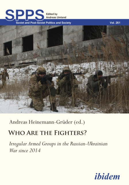Who Are the Fighters?: Irregular Armed Groups in the Russian-Ukrainian War since 2014