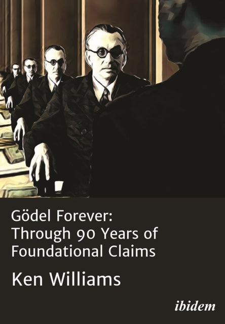 Godel Forever: Through 90 Years of Foundational Claims