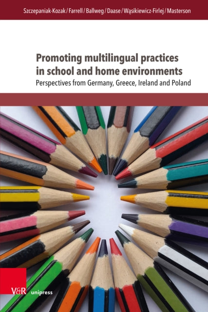 Promoting multilingual practices in school and home environments: Perspectives from Germany, Greece, Ireland and Poland