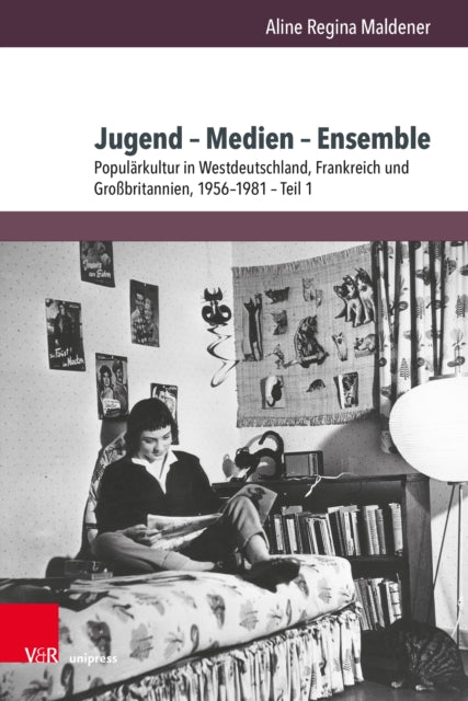 Jugend – Medien – Ensemble: Popularkultur in Westdeutschland, Frankreich und Großbritannien, 1956–1981