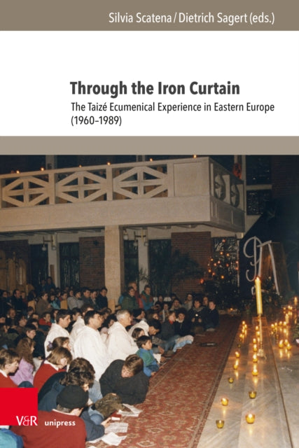 Through the Iron Curtain: The Taize Ecumenical Experience in Eastern Europe (1960–1989)